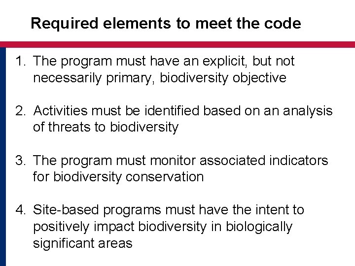 Required elements to meet the code 1. The program must have an explicit, but