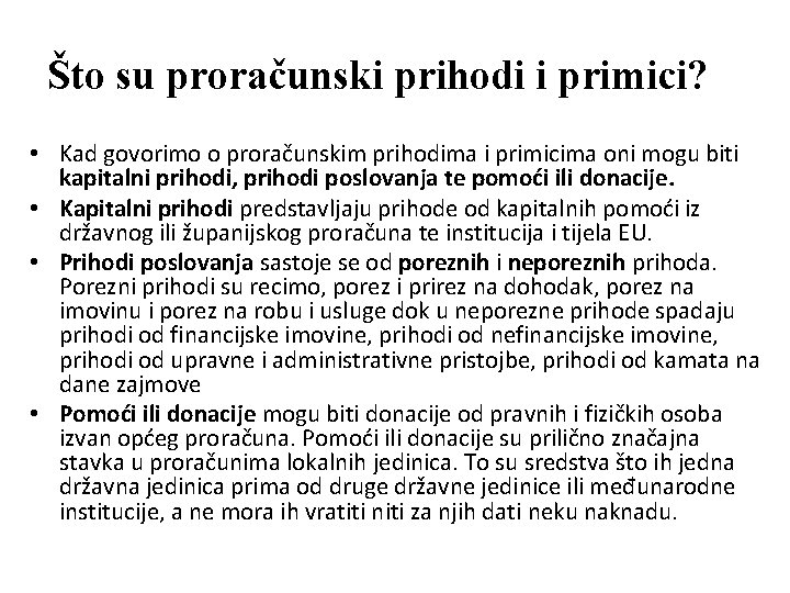 Što su proračunski prihodi i primici? • Kad govorimo o proračunskim prihodima i primicima