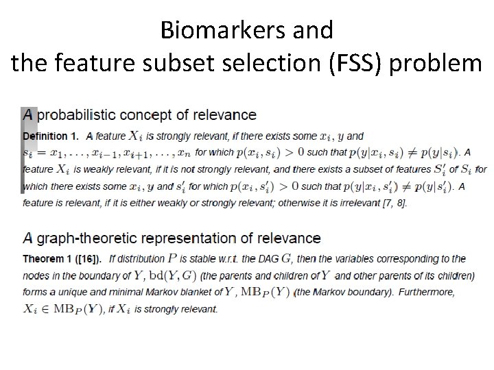 Biomarkers and the feature subset selection (FSS) problem 