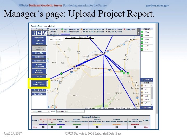 Manager’s page: Upload Project Report. April 25, 2017 OPUS-Projects to NGS Integrated Data-Base 