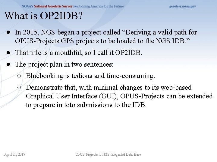 What is OP 2 IDB? ● In 2015, NGS began a project called “Deriving