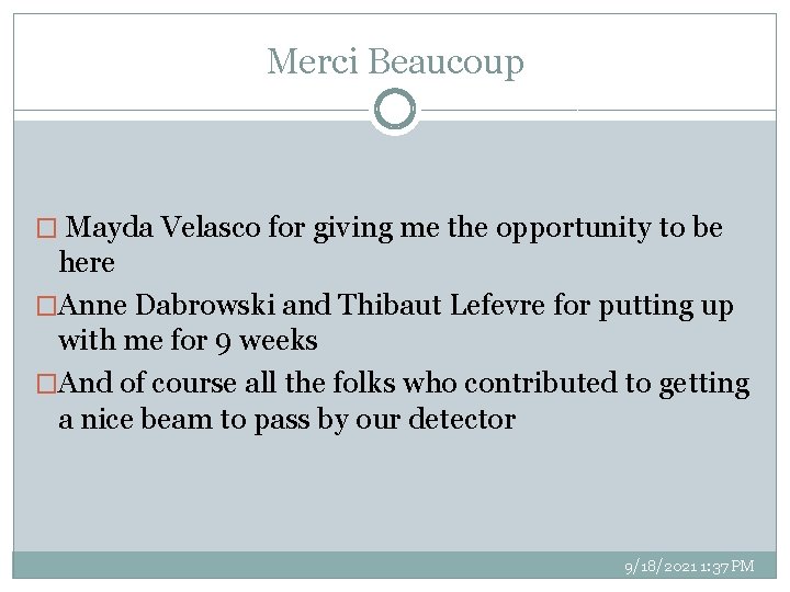 Merci Beaucoup � Mayda Velasco for giving me the opportunity to be here �Anne