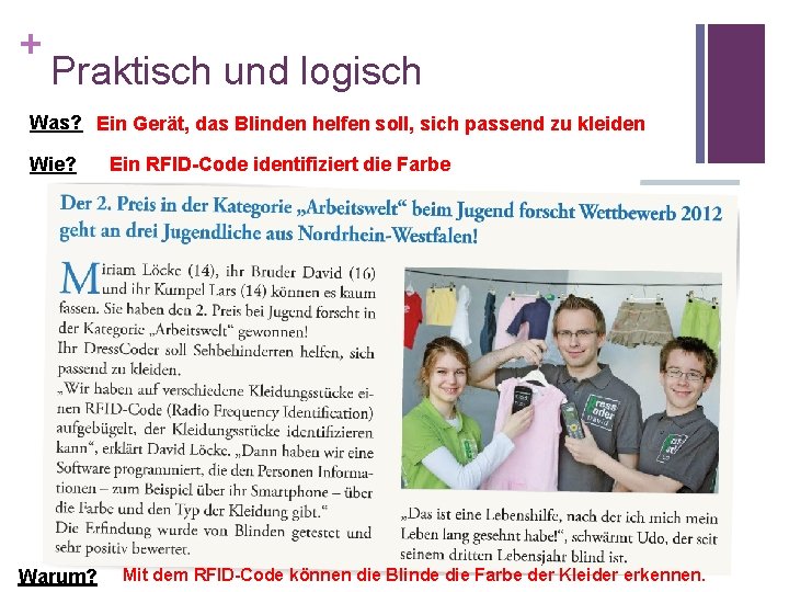 + Praktisch und logisch Was? Ein Gerät, das Blinden helfen soll, sich passend zu + Praktisch und logisch Was? Ein Gerät, das Blinden helfen soll, sich passend zu