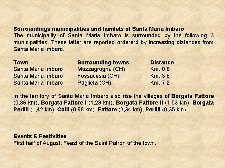 Sorroundings municipalities and hamlets of Santa Maria Imbaro The municipality of Santa Maria Imbaro
