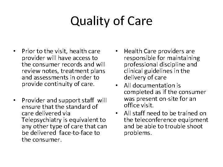 Quality of Care • Prior to the visit, health care provider will have access