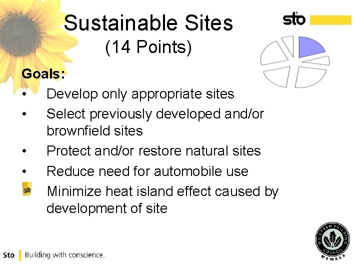 Sustainable Sites (14 Points) Goals: • Develop only appropriate sites • Select previously developed