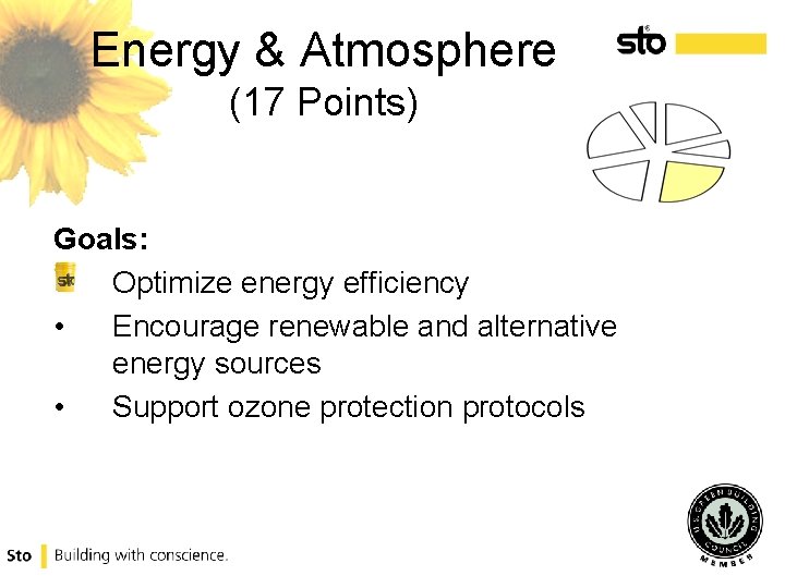 Energy & Atmosphere (17 Points) Goals: Optimize energy efficiency • Encourage renewable and alternative