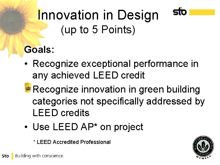 Innovation in Design (up to 5 Points) Goals: • Recognize exceptional performance in any