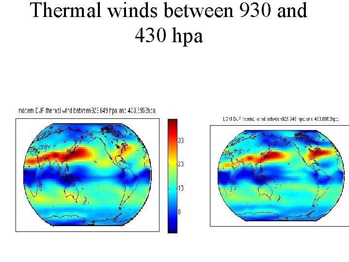 Thermal winds between 930 and 430 hpa 