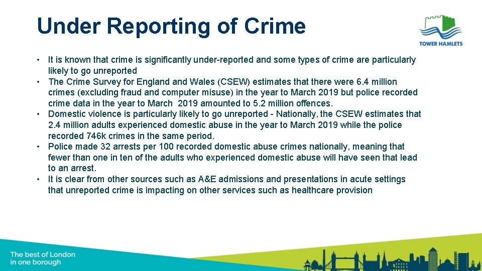 Under Reporting of Crime • It is known that crime is significantly under-reported and