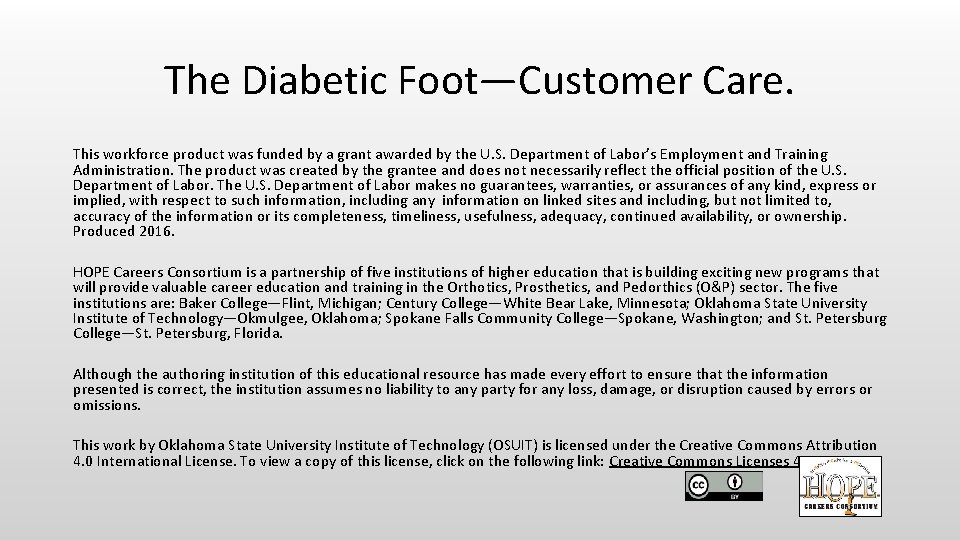 The Diabetic Foot—Customer Care. This workforce product was funded by a grant awarded by