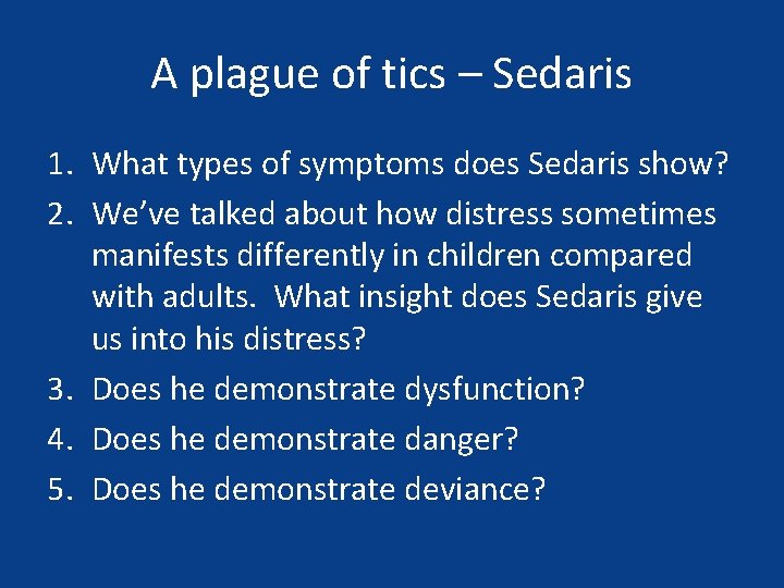 A plague of tics – Sedaris 1. What types of symptoms does Sedaris show?