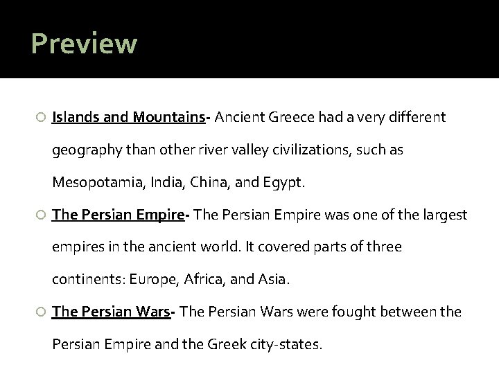 Preview Islands and Mountains- Ancient Greece had a very different geography than other river