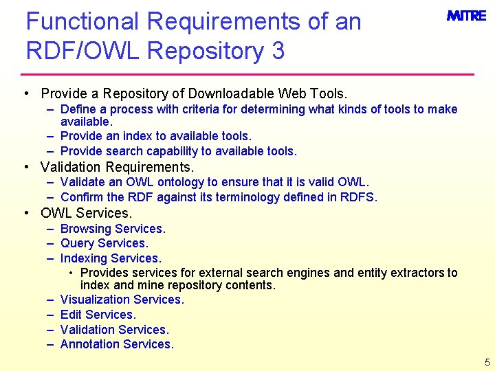 Functional Requirements of an RDF/OWL Repository 3 • Provide a Repository of Downloadable Web