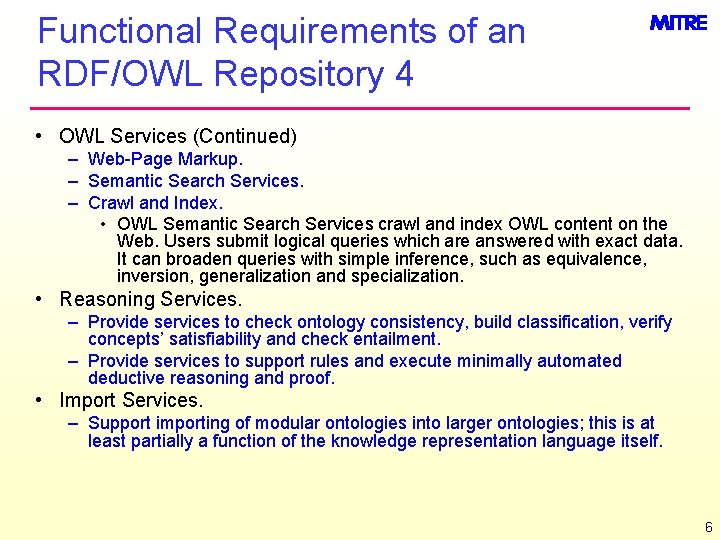 Functional Requirements of an RDF/OWL Repository 4 • OWL Services (Continued) – Web-Page Markup.