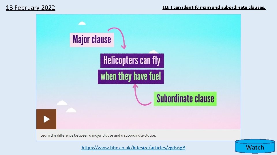 LO I can identify main and subordinate clauses