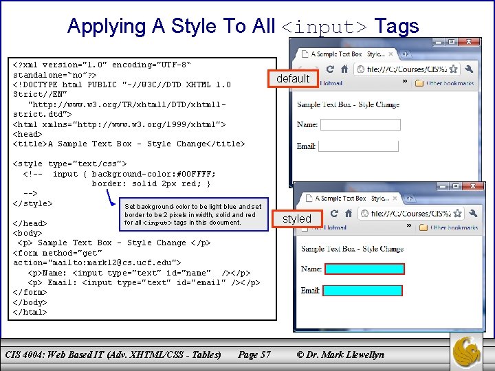 Applying A Style To All <input> Tags <? xml version="1. 0" encoding="UTF-8“ standalone=“no”? >