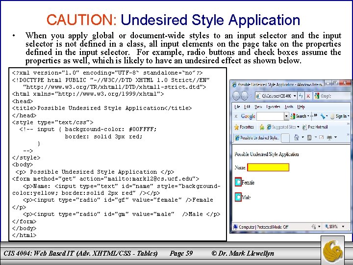 CAUTION: Undesired Style Application • When you apply global or document-wide styles to an