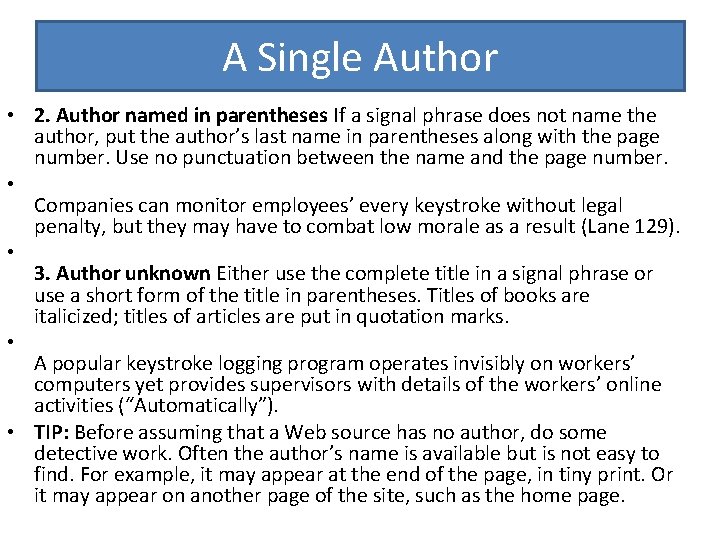 A Single Author • 2. Author named in parentheses If a signal phrase does
