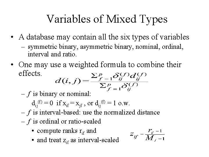Variables of Mixed Types • A database may contain all the six types of