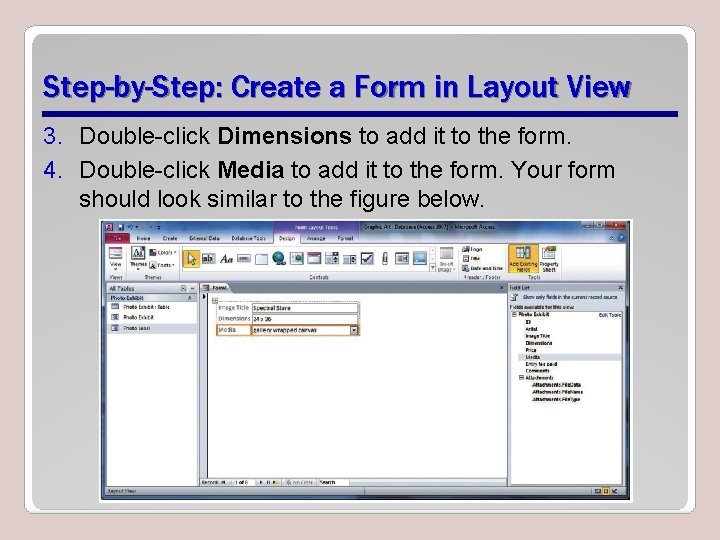 Step-by-Step: Create a Form in Layout View 3. Double-click Dimensions to add it to