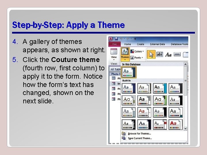 Step-by-Step: Apply a Theme 4. A gallery of themes appears, as shown at right.