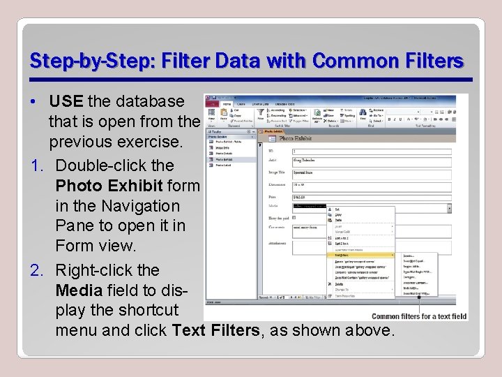 Step-by-Step: Filter Data with Common Filters • USE the database that is open from