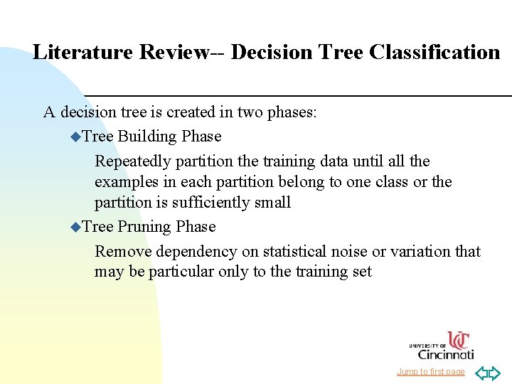 Literature Review-- Decision Tree Classification A decision tree is created in two phases: u.