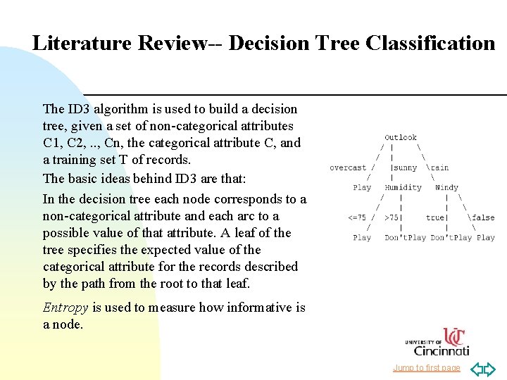 Literature Review-- Decision Tree Classification The ID 3 algorithm is used to build a