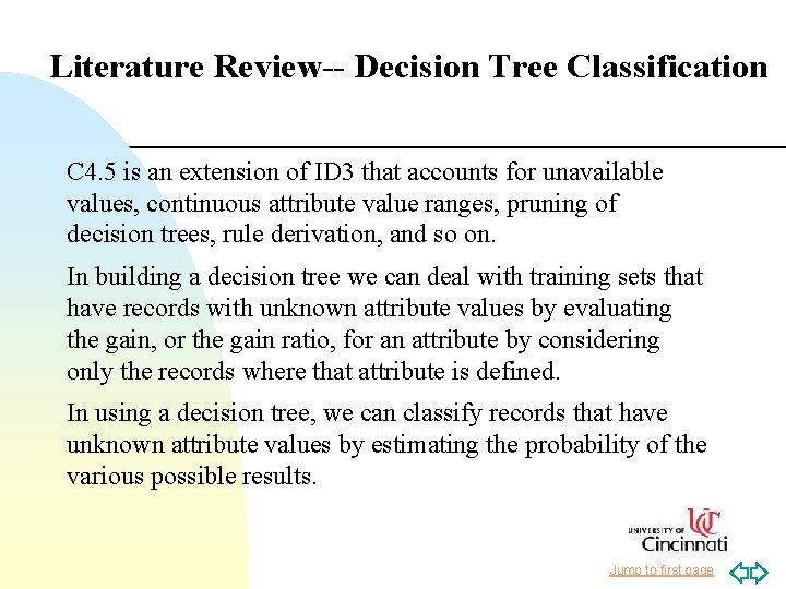 Literature Review-- Decision Tree Classification C 4. 5 is an extension of ID 3