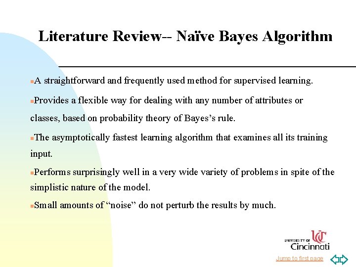 Literature Review-- Naïve Bayes Algorithm n A straightforward and frequently used method for supervised