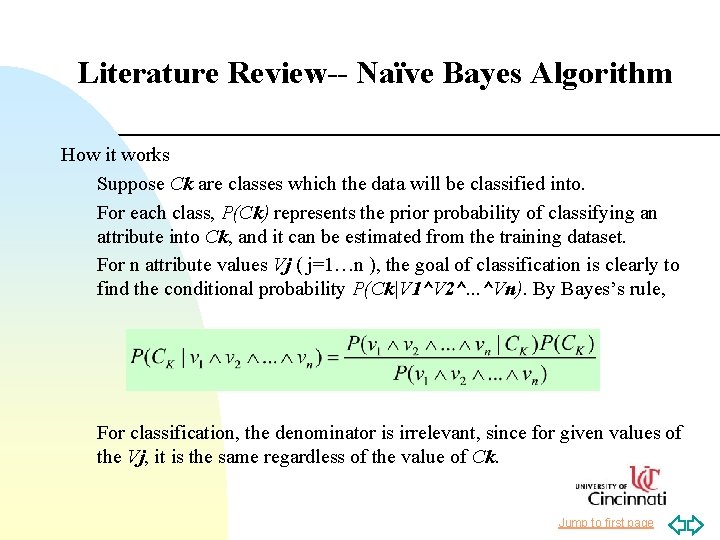 Literature Review-- Naïve Bayes Algorithm How it works Suppose Ck are classes which the