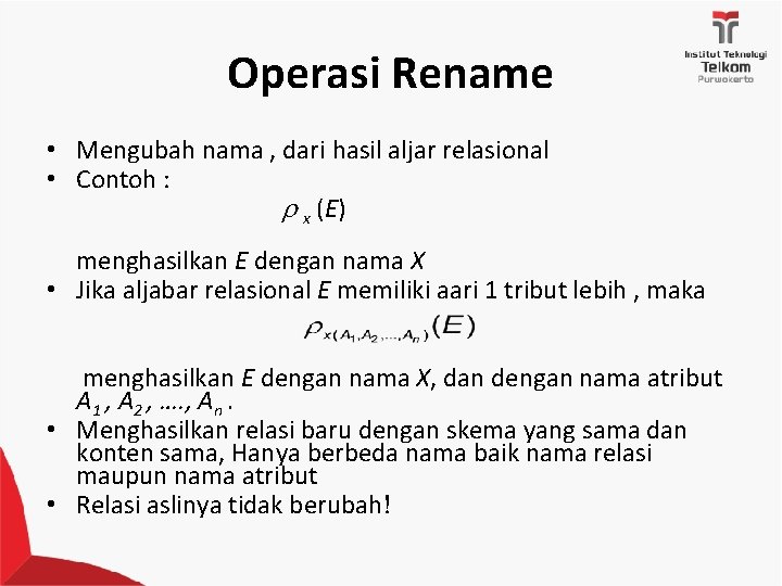 Operasi Rename • Mengubah nama , dari hasil aljar relasional • Contoh : x