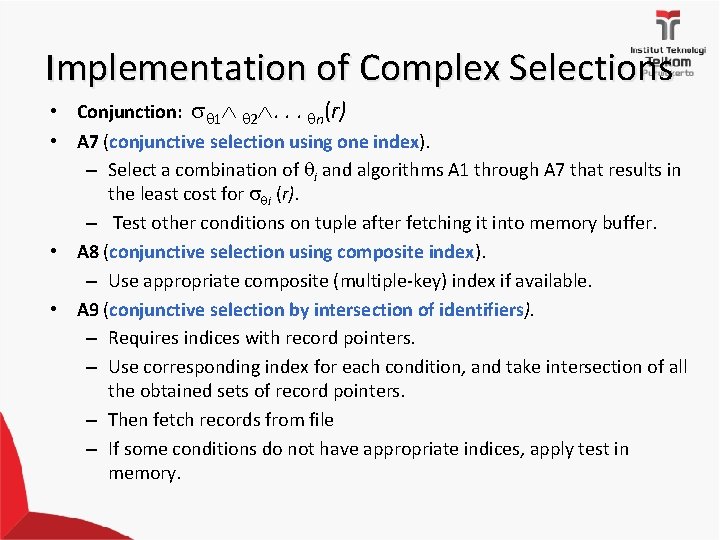 Implementation of Complex Selections • Conjunction: 1 2. . . n(r) • A 7