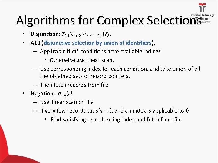 Algorithms for Complex Selections • Disjunction: 1 2 . . . n (r). •