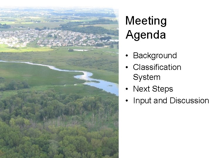 Meeting Agenda • Background • Classification System • Next Steps • Input and Discussion