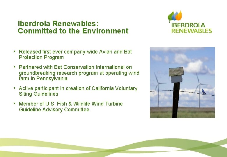 Iberdrola Renewables: Committed to the Environment • Released first ever company-wide Avian and Bat