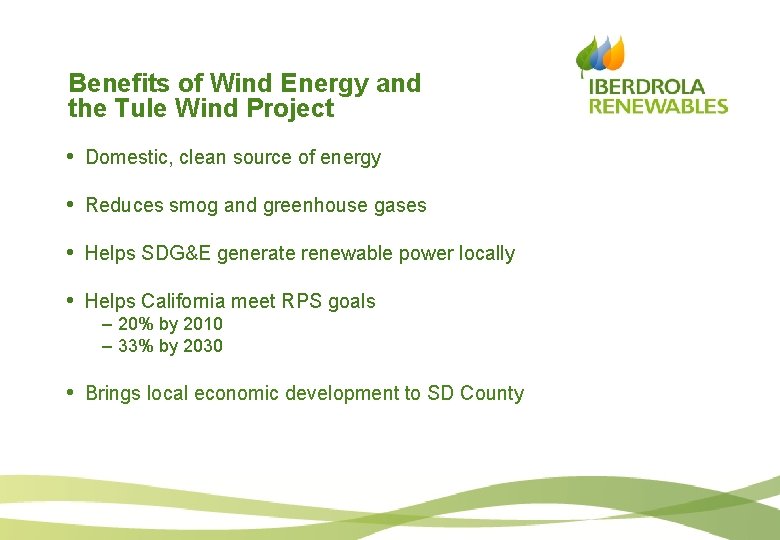 Benefits of Wind Energy and the Tule Wind Project • Domestic, clean source of