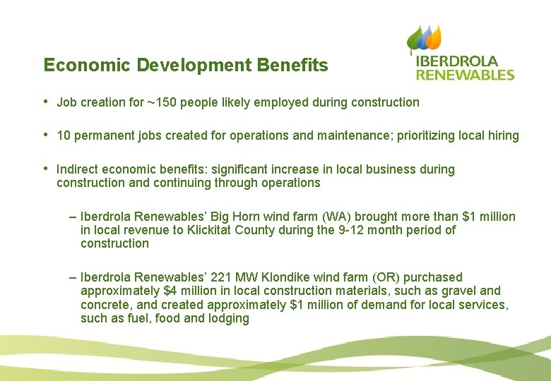 Economic Development Benefits • Job creation for ~150 people likely employed during construction •