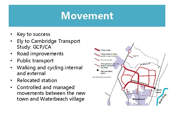Movement l • Key to success • Ely to Cambridge Transport Study: GCP/CA •