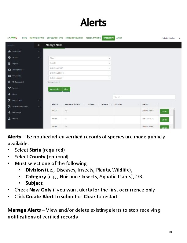Alerts ─ Be notified when verified records of species are made publicly available. •