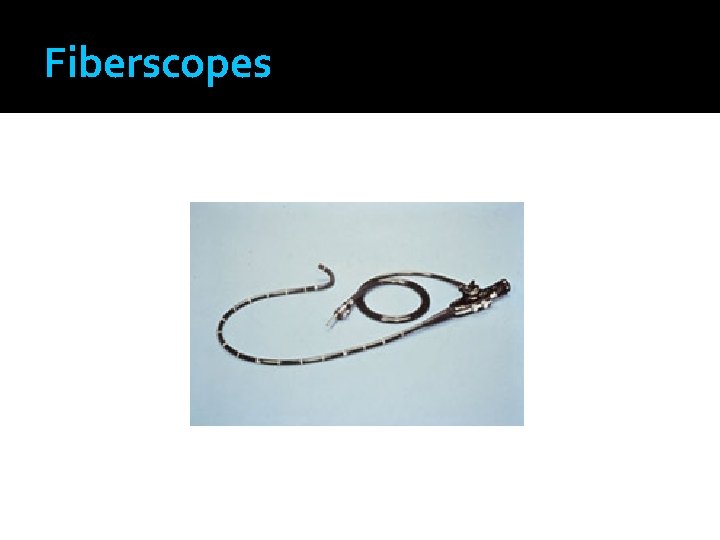 Fiberscopes 