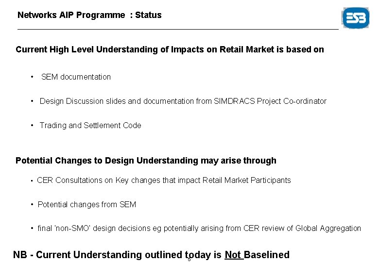 Networks AIP Programme : Status Current High Level Understanding of Impacts on Retail Market