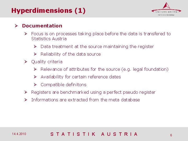 Hyperdimensions (1) Documentation Focus is on processes taking place before the data is transfered