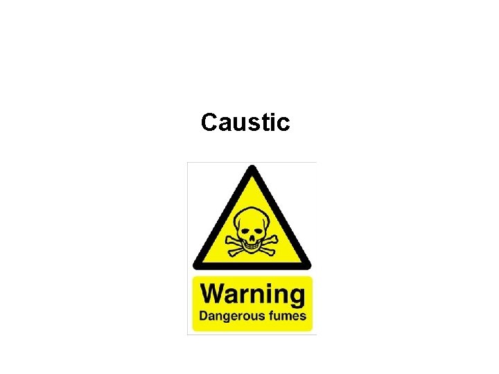 Caustic 