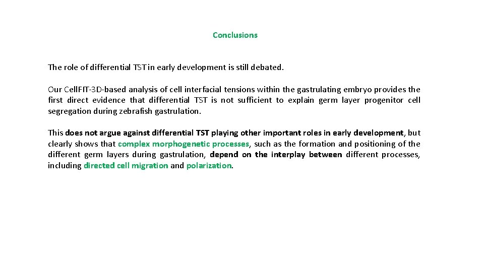 Conclusions The role of differential TST in early development is still debated. Our Cell.