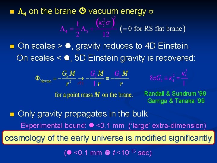 n n L 4 on the brane vacuum energy s On scales > ,