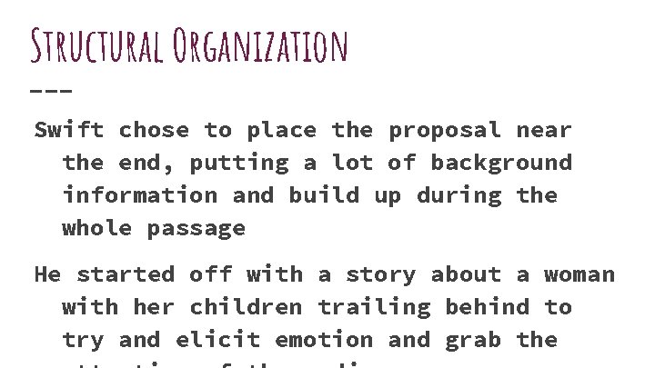 Structural Organization Swift chose to place the proposal near the end, putting a lot Structural Organization Swift chose to place the proposal near the end, putting a lot