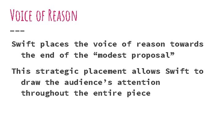 Voice of Reason Swift places the voice of reason towards the end of the Voice of Reason Swift places the voice of reason towards the end of the