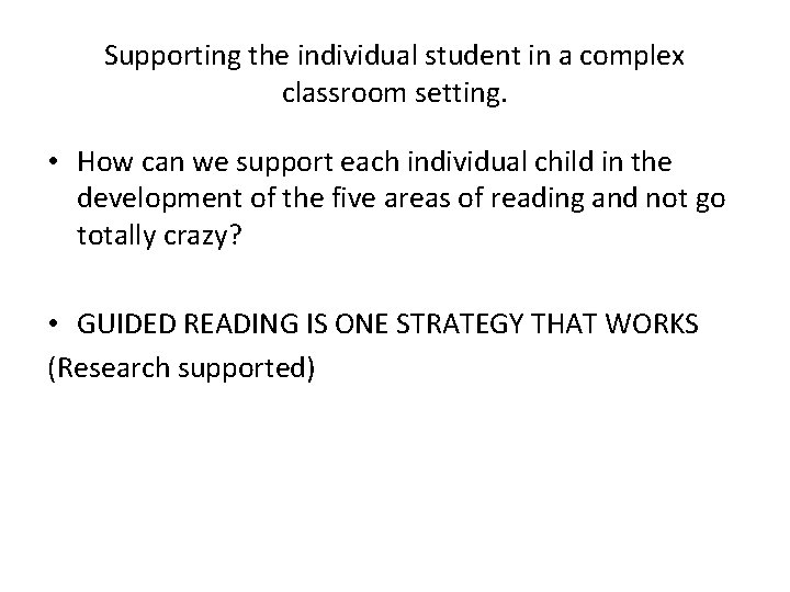 Supporting the individual student in a complex classroom setting. • How can we support